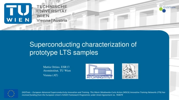 Superconducting characterization of prototype LTS samples