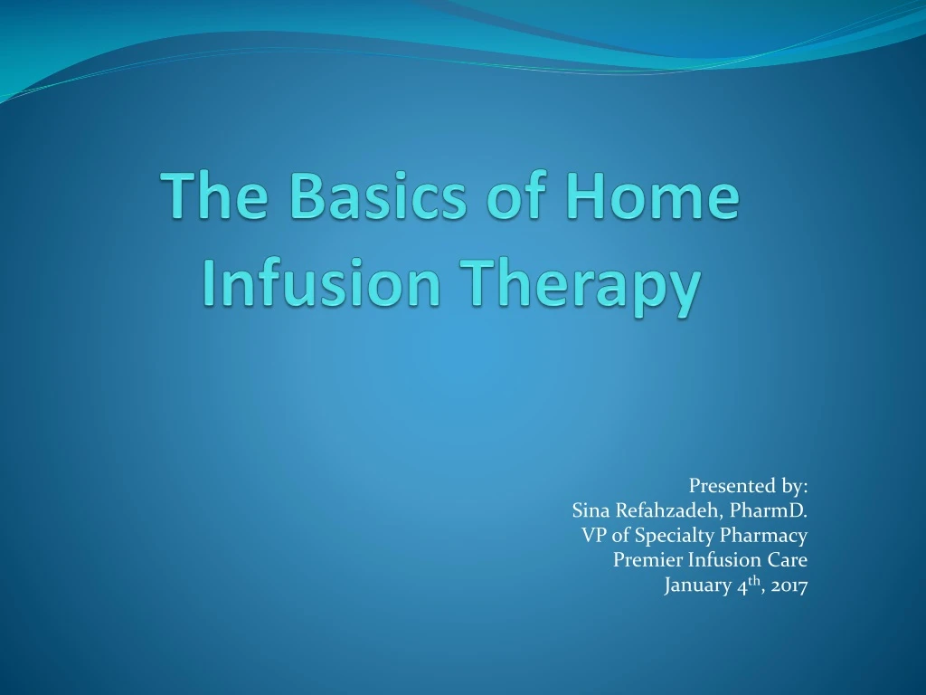 the basics of home infusion therapy