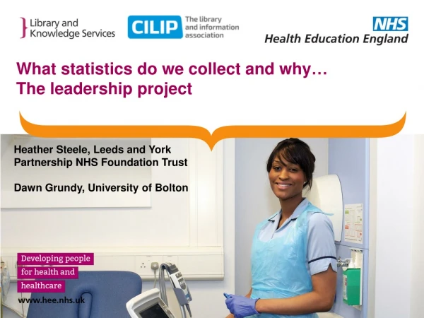What statistics do we collect and why … T he leadership project