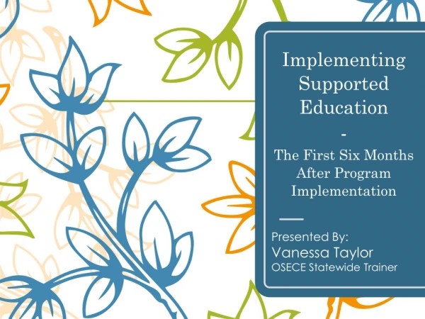 Implementing Supported Education - The First Six Months After Program Implementation