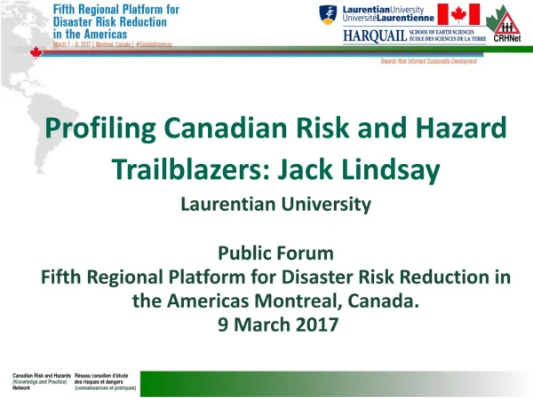 Profiling Canadian Risk and Hazard Trailblazers: Jack Lindsay Laurentian University