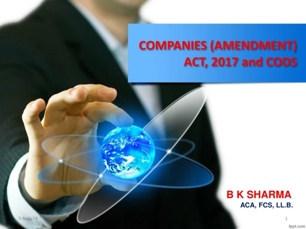 COMPANIES (AMENDMENT) ACT , 2017 and CODS