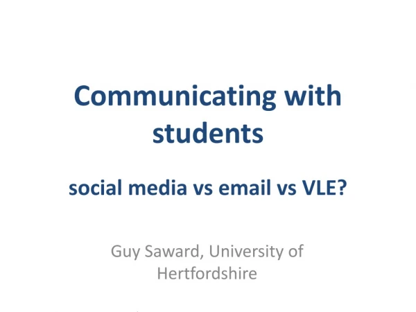 Communicating with students social media vs email vs VLE?