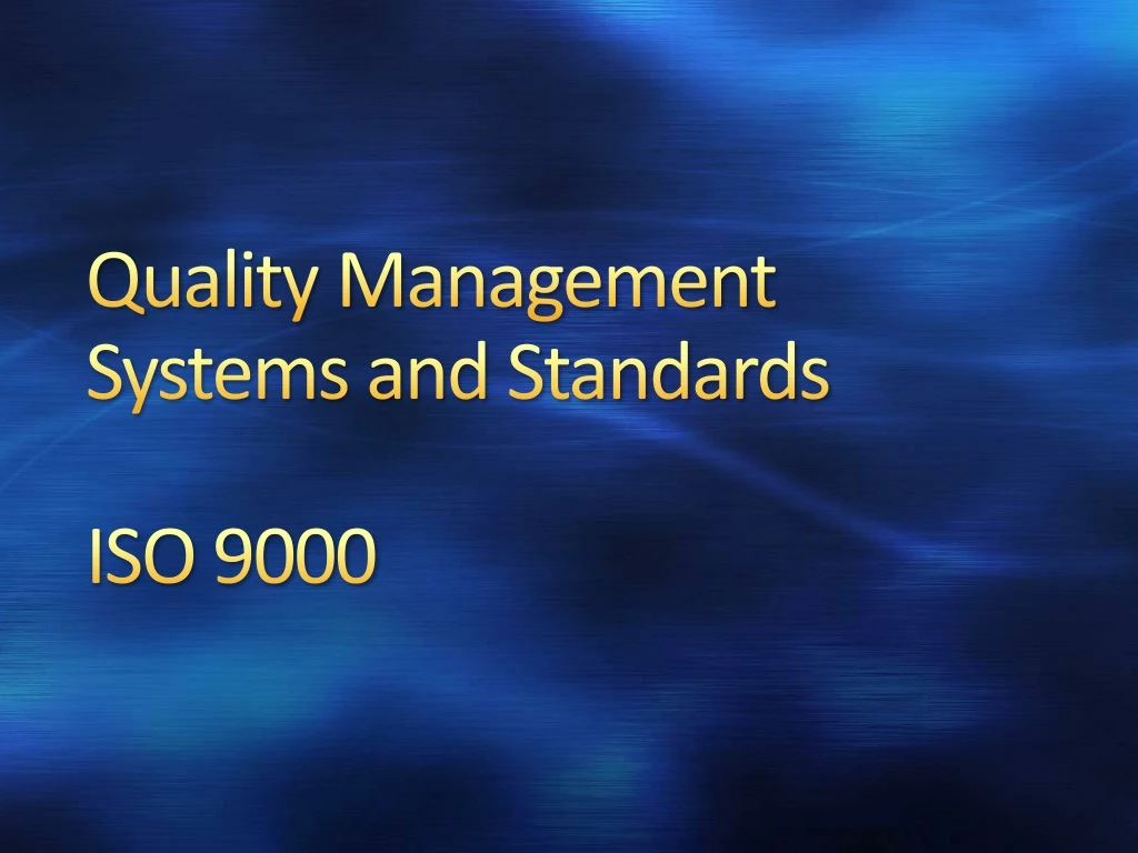 quality management systems and standards iso 9000
