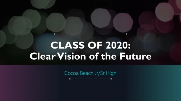 CLASS OF 2020: Clear Vision of the Future