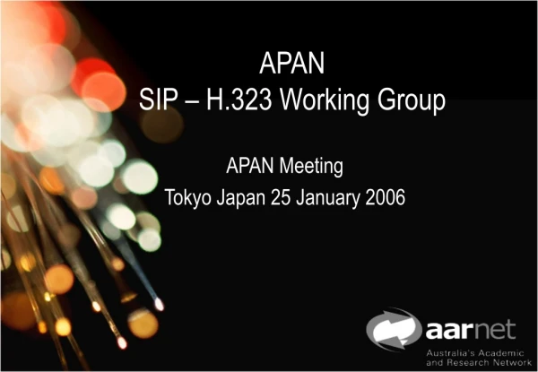APAN SIP – H.323 Working Group