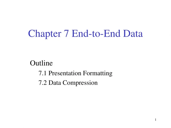 Chapter 7 End-to-End Data