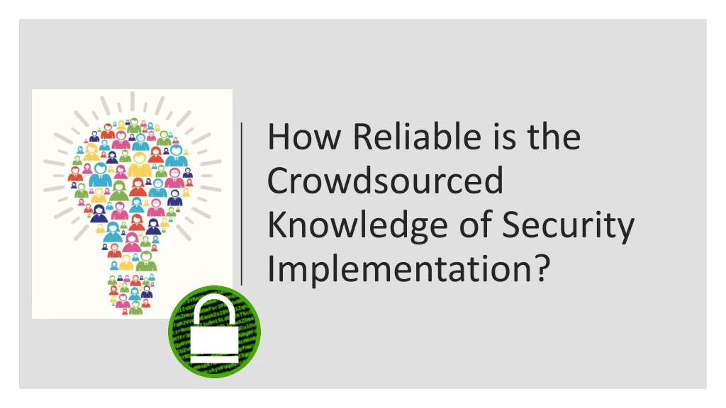 how reliable is the crowdsourced knowledge of security implementation