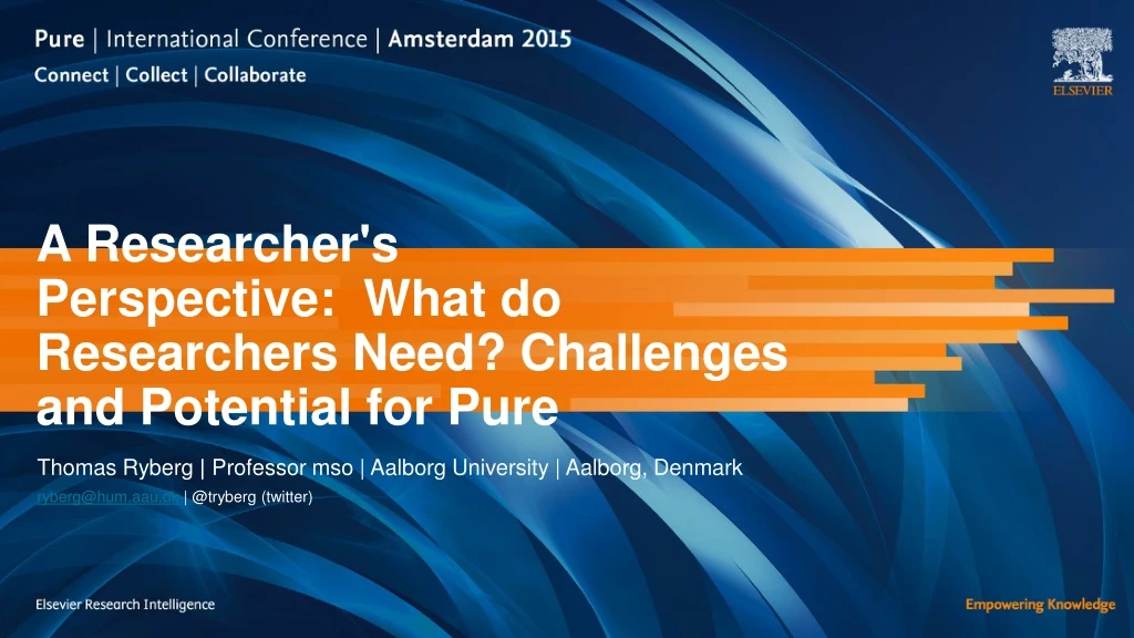 a researcher s perspective what do researchers need challenges and potential for pure