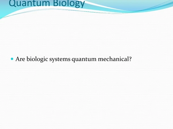 Introduction to Quantum Biology