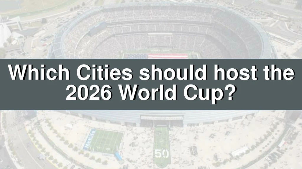 which cities should host the 2026 world cup