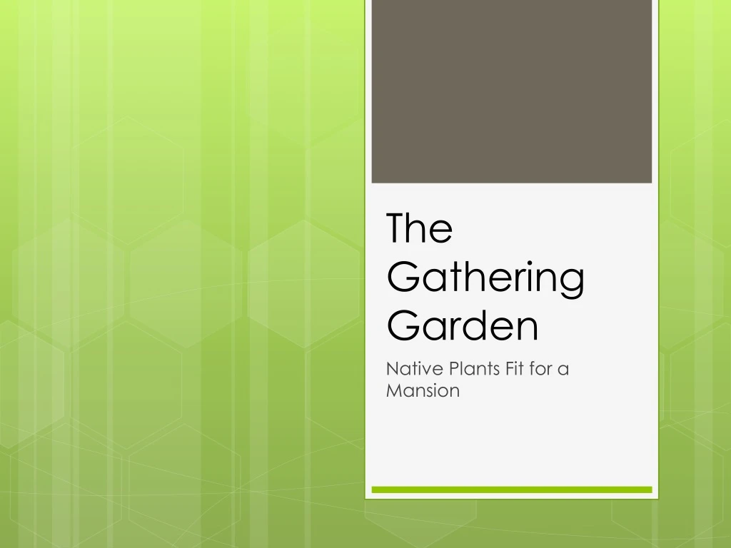 the gathering garden