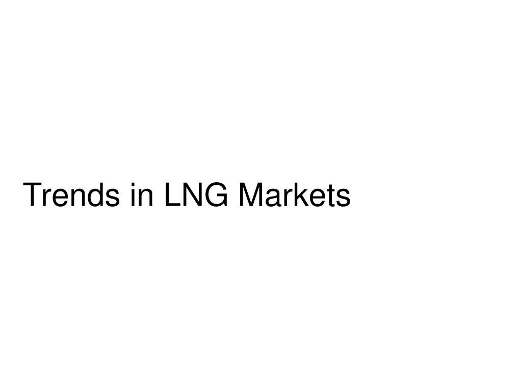 trends in lng markets