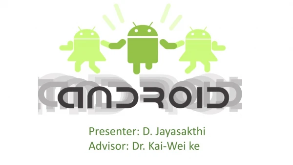 Presenter: D. Jayasakthi Advisor: Dr. Kai-Wei ke