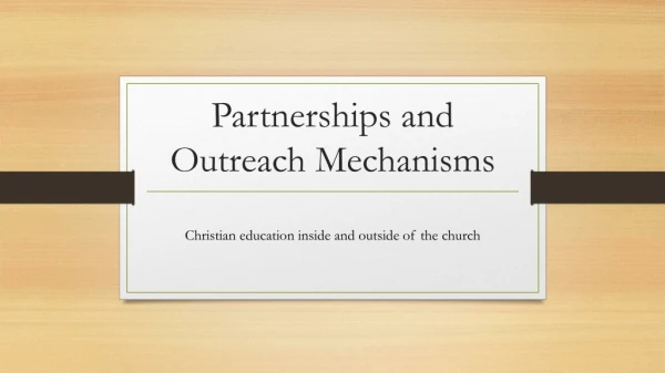 Partnerships and Outreach Mechanisms