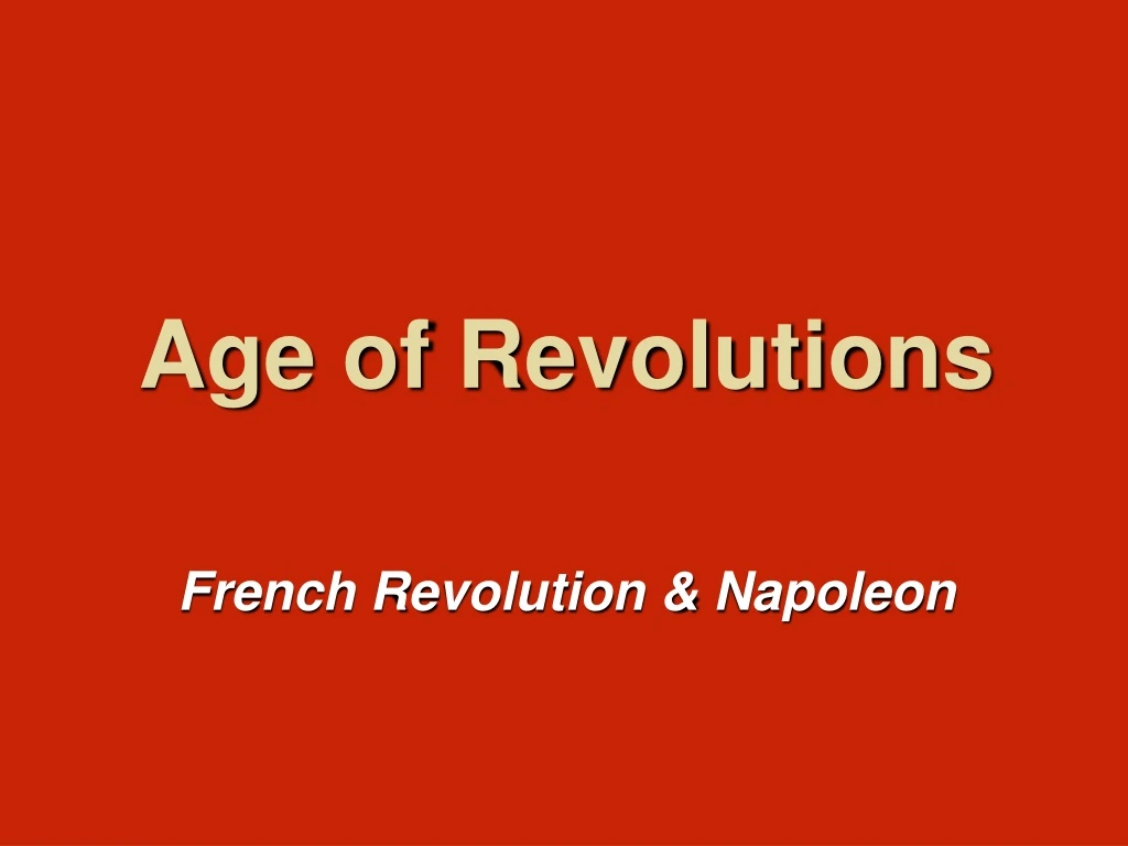 Ppt Age Of Revolutions Powerpoint Presentation Free Download Id8961086 0168