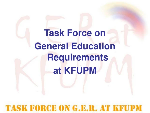 Task Force on General Education Requirements at KFUPM