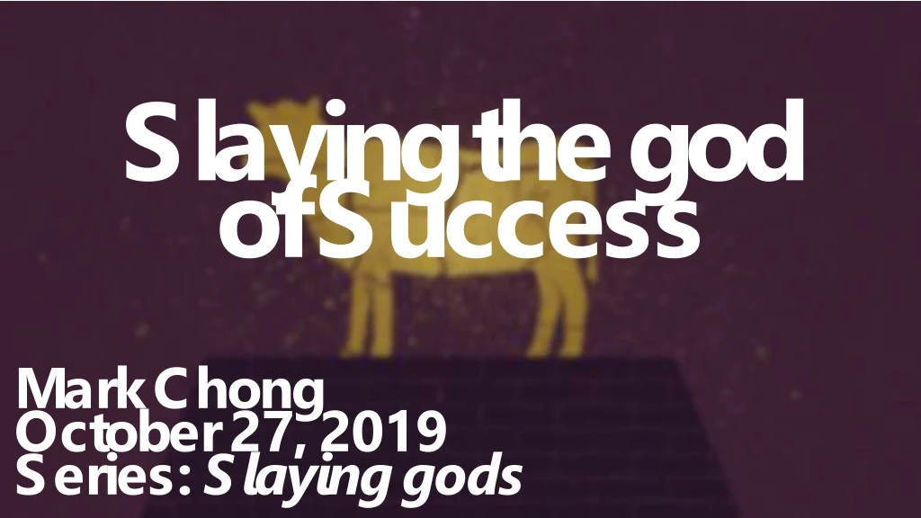 slaying the god of success