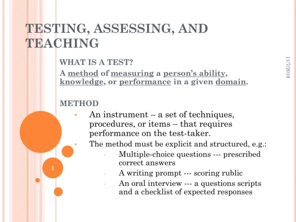 TESTING, ASSESSING, AND TEACHING