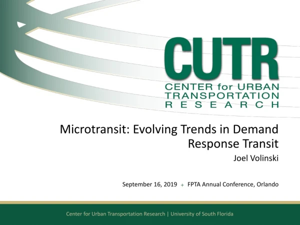 Microtransit : Evolving Trends in Demand Response Transit Joel Volinski