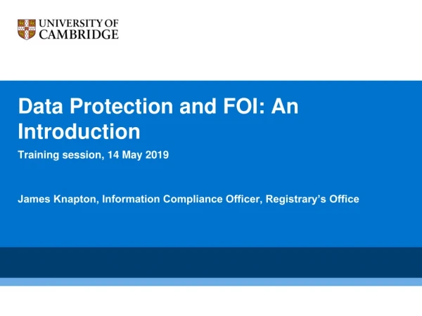 Data Protection and FOI: An Introduction
