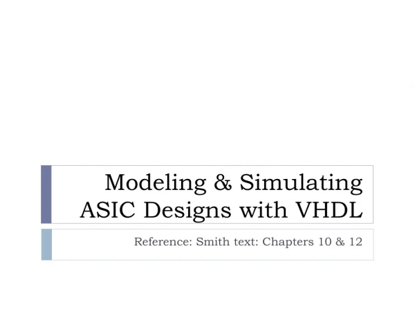 Modeling &amp; Simulating ASIC Designs with VHDL