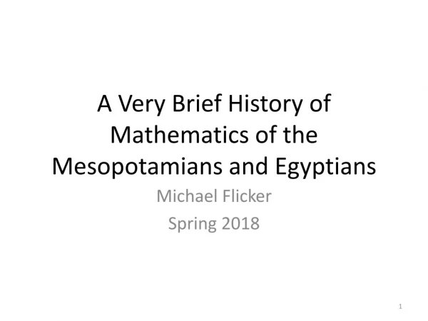 A Very Brief History of Mathematics of the Mesopotamians and Egyptians