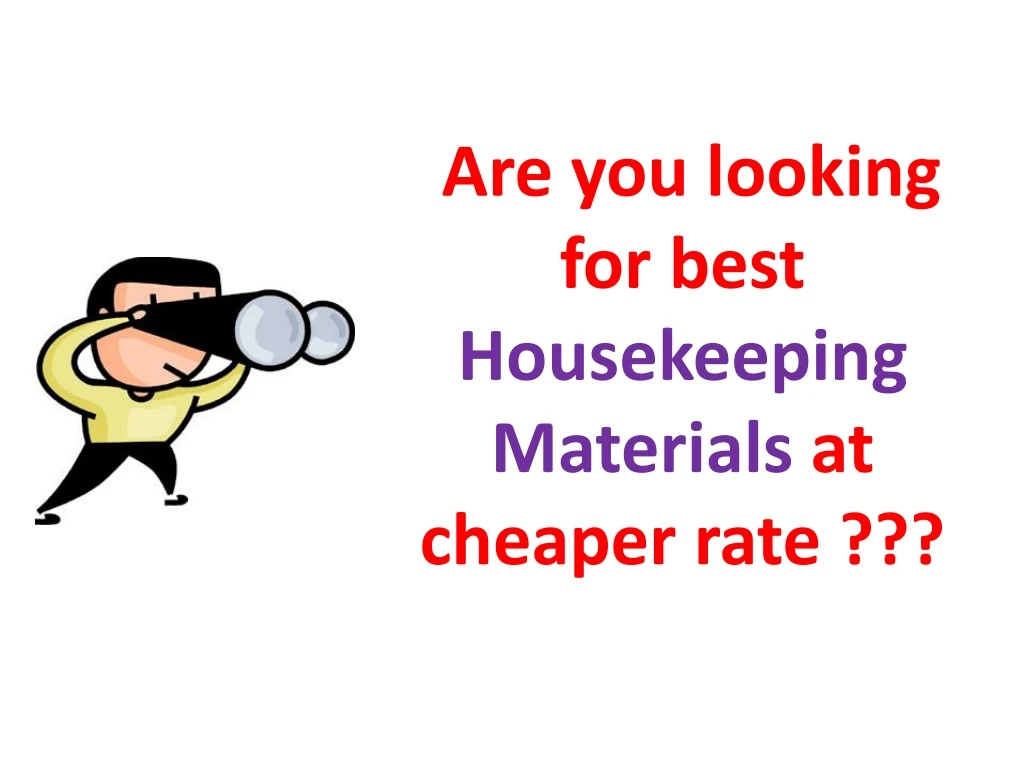 are you looking for best housekeeping materials at cheaper rate