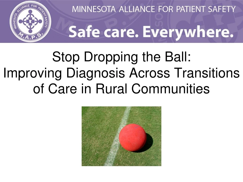 stop dropping the ball improving diagnosis across transitions of care in rural communities