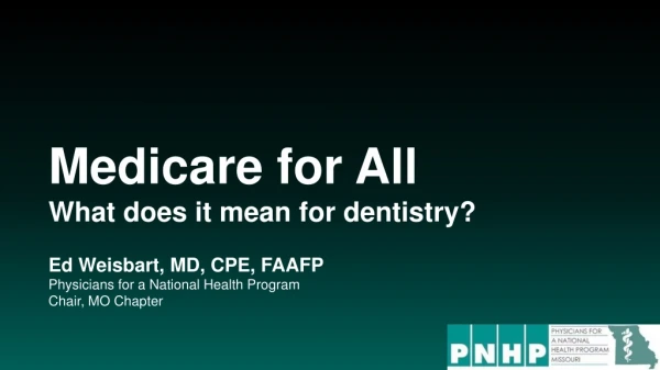Medicare for All What does it mean for dentistry?
