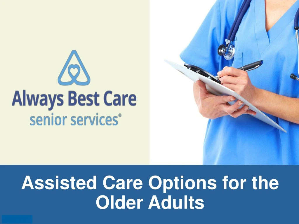 assisted care options for the older adults