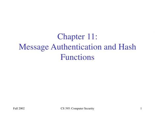 Chapter 11: Message Authentication and Hash Functions
