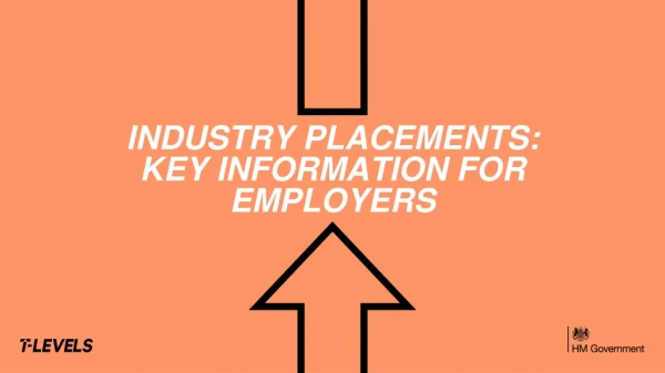 INDUSTRY PLACEMENTS: KEY INFORMATION FOR EMPLOYERS