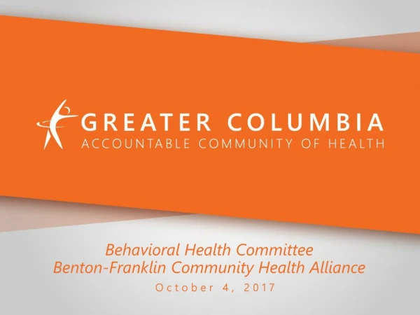 Behavioral Health Committee Benton-Franklin Community Health Alliance