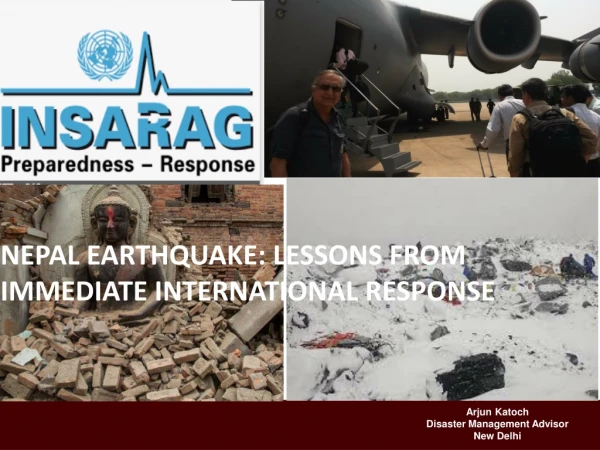 NEPAL EARTHQUAKE: LESSONS FROM IMMEDIATE INTERNATIONAL RESPONSE