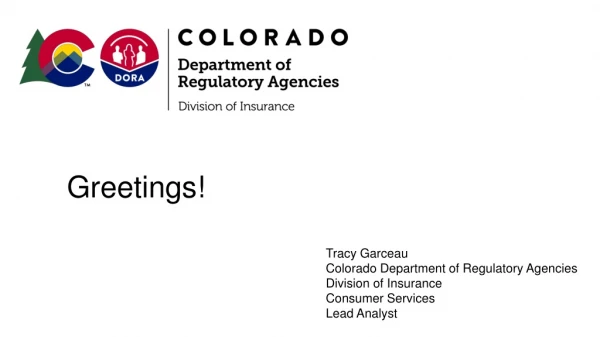 Tracy Garceau Colorado Department of Regulatory Agencies Division of Insurance