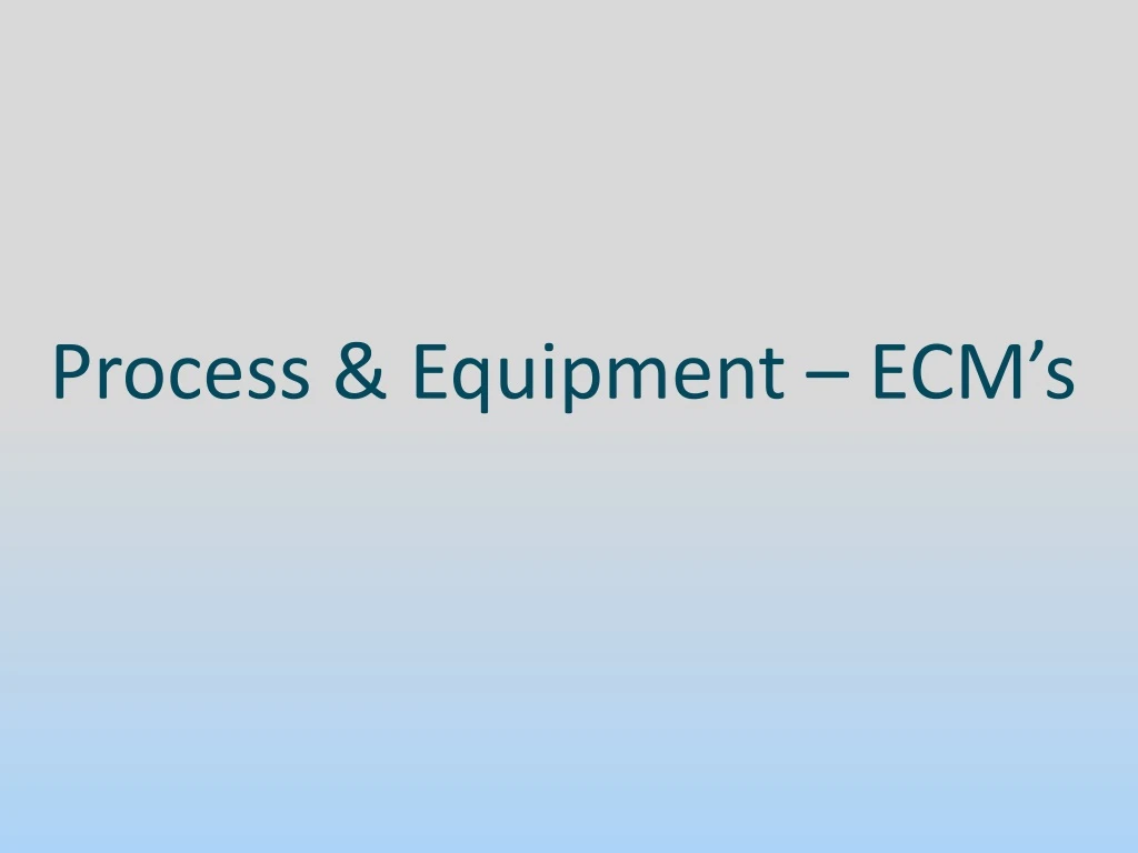 process equipment ecm s