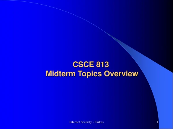 CSCE 813 Midterm Topics Overview