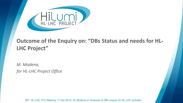 Outcome of the Enquiry on: “DBs Status and needs for HL-LHC Project”