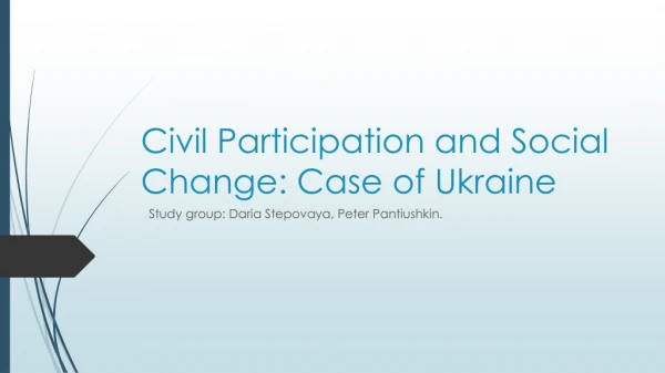 Civil Participation and Social Change: Case of Ukraine