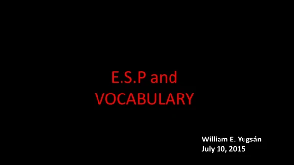 E.S.P and VOCABULARY