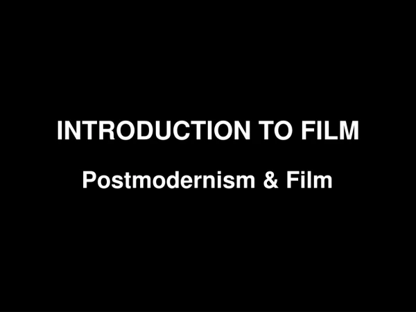 INTRODUCTION TO FILM