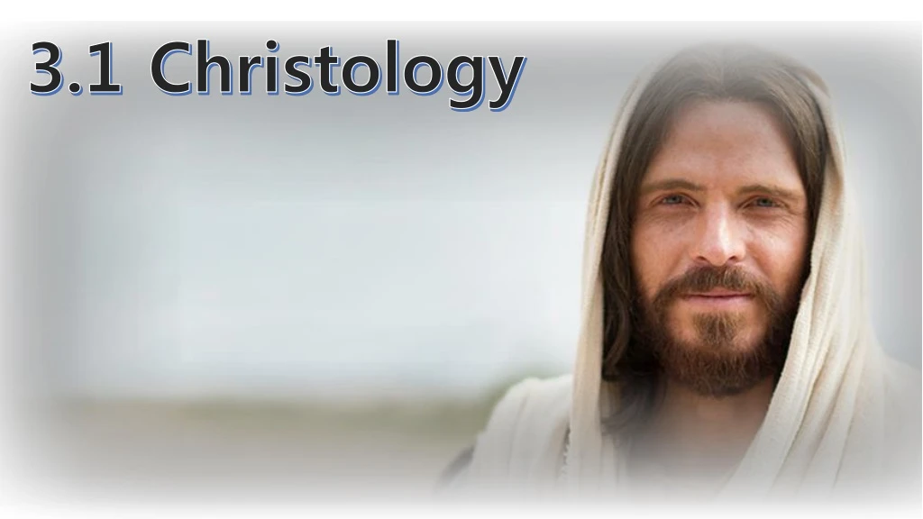 3 1 christology