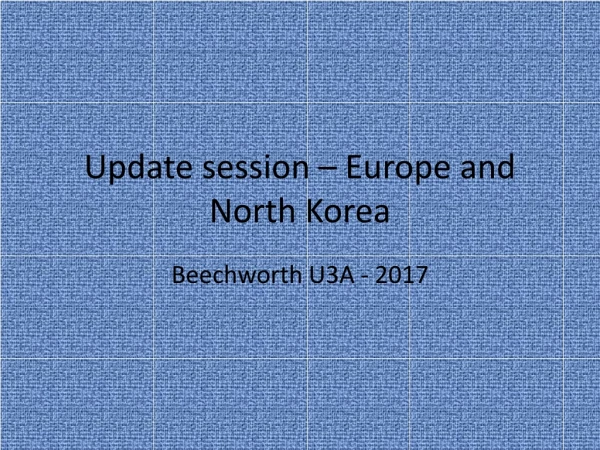 Update session – Europe and North Korea