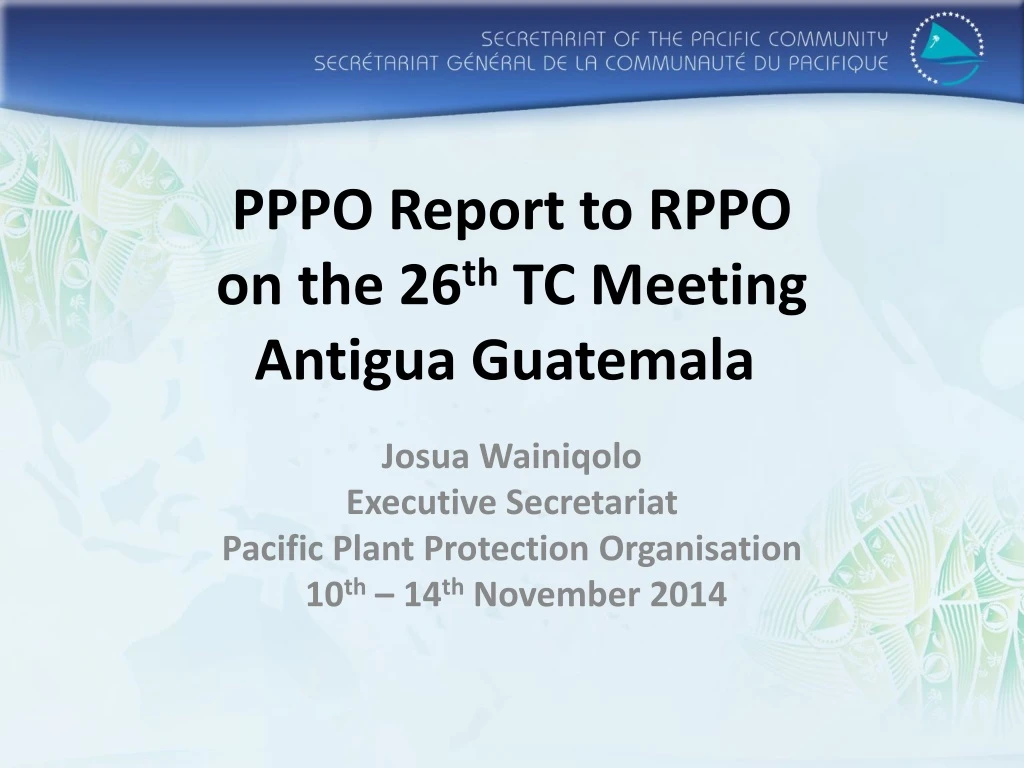 pppo report to rppo on the 26 th tc meeting antigua guatemala