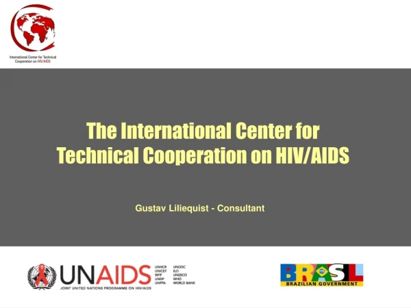 The International Center for Technical Cooperation on HIV/AIDS