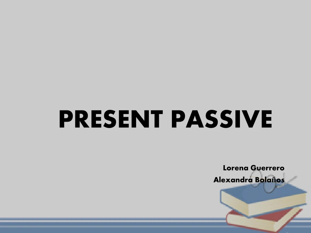 present passive