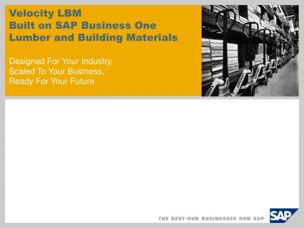 Velocity LBM Built on SAP Business One Lumber and Building Materials