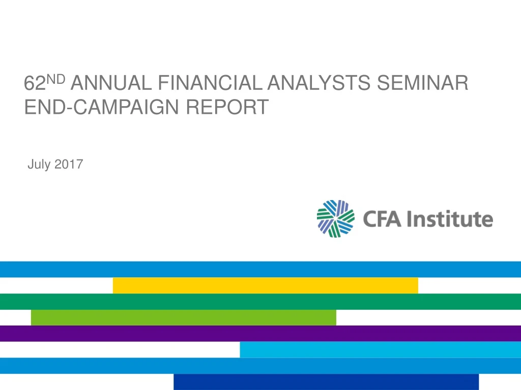 62 nd annual financial analysts seminar end campaign report