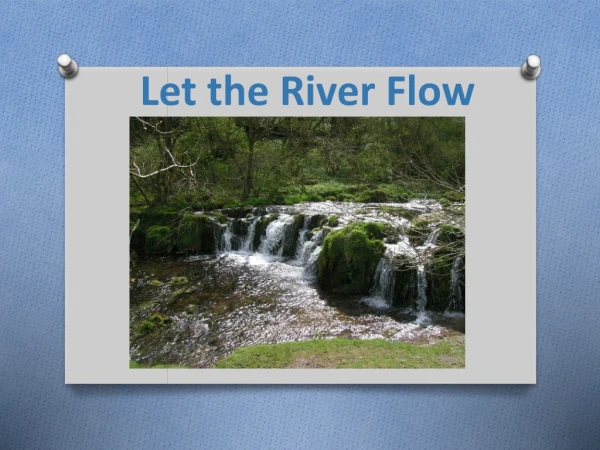 Let the River Flow
